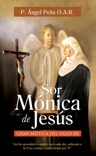 Sor Mónica de Jesús, gran mística del siglo XX