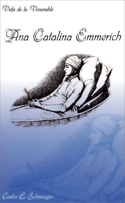 Vida de la venerable Ana Catalina Emmerich